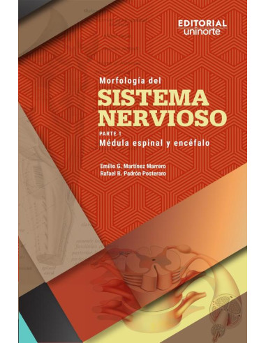 Morfología del sistema nervioso:Parte 1: médula espinal y encéfalo