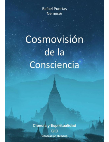 Cosmovisión de la Consciencia:Ciencia y Espiritualidad