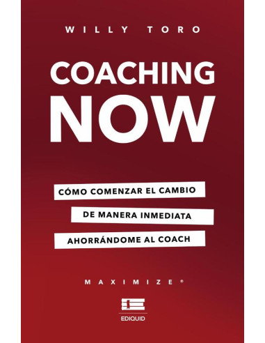 Coaching Now:Cómo comenzar el cambio de manera inmediata ahorrándome al coach