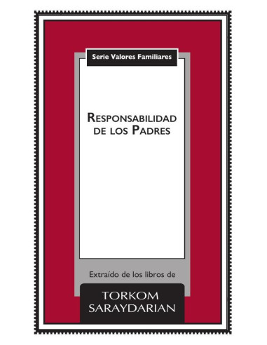  Valores Familiares: La Responsabilidad de los Padres