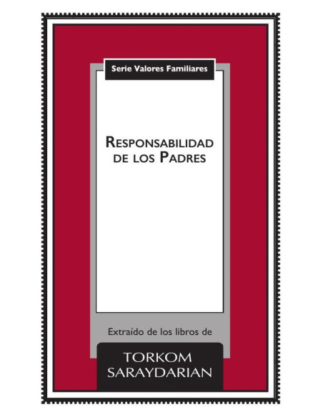  Valores Familiares: La Responsabilidad de los Padres