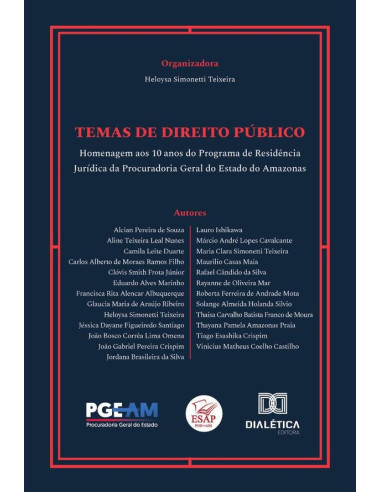 Temas De Direito Público:Homenagem Aos 10 Anos Do Programa De Residência Jurídica Da Procuradoria Geral Do Estado Do Amazonas