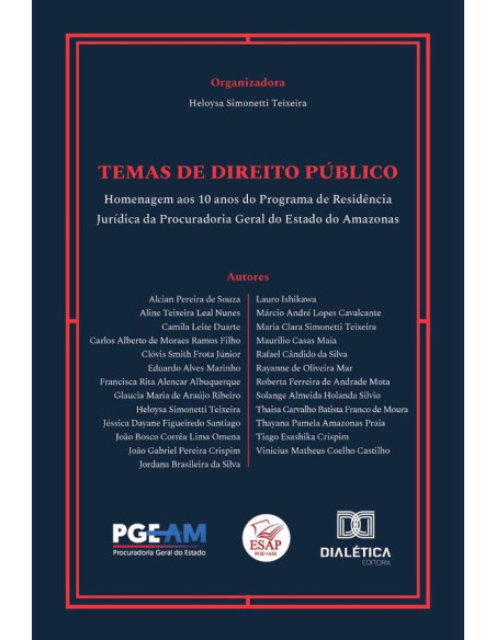 Temas De Direito Público:Homenagem Aos 10 Anos Do Programa De Residência Jurídica Da Procuradoria Geral Do Estado Do Amazonas