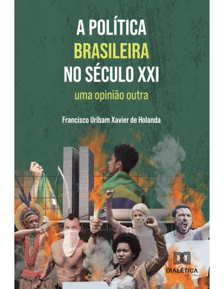 A Política Brasileira No Século Xxi:Uma Opinião Outra