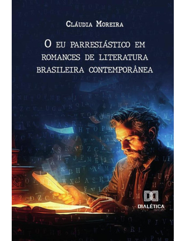 O Eu Parresiástico Em Romances De Literatura Brasileira Contemporânea