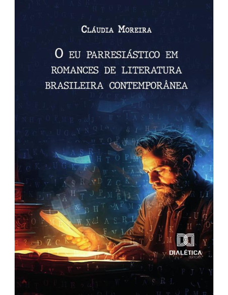 O Eu Parresiástico Em Romances De Literatura Brasileira Contemporânea