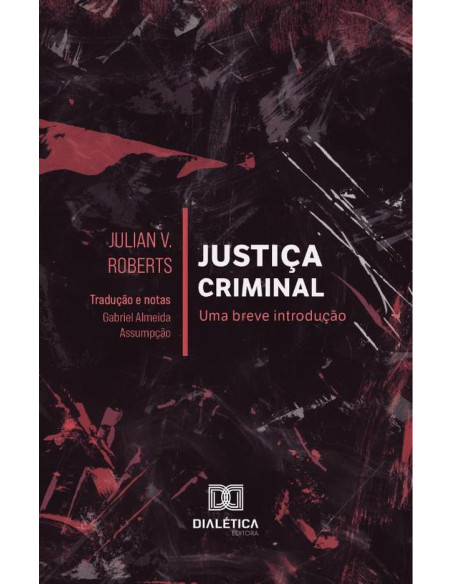 Justiça Criminal:Uma Breve Introdução