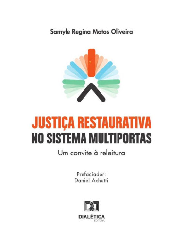 Justiça Restaurativa No Sistema Multiportas:Um Convite À Releitura