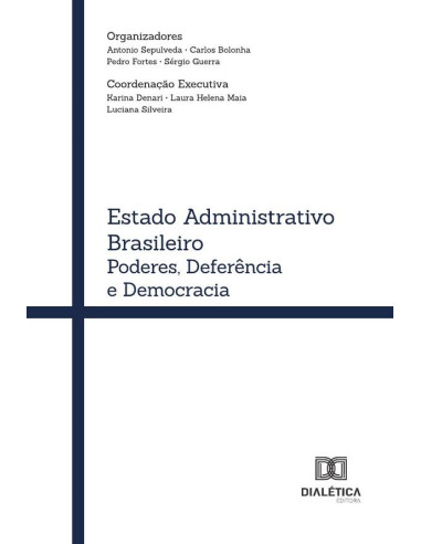 Estado Administrativo Brasileiro:Poderes, Deferência E Democracia