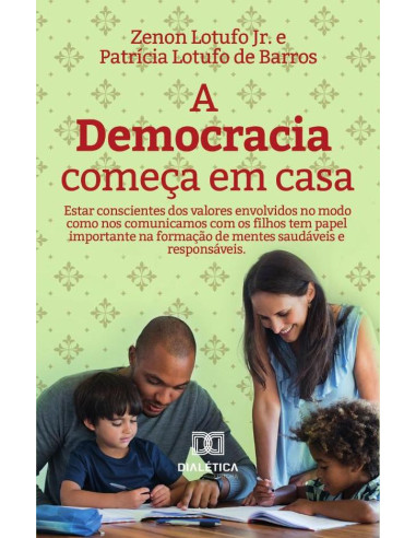 A Democracia Começa Em Casa