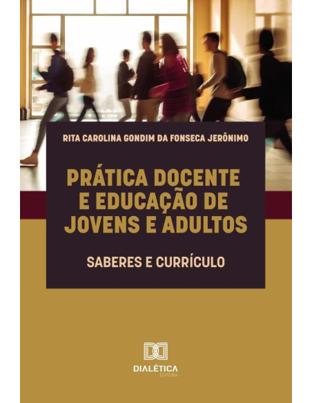 Prática Docente E Educação De Jovens E Adultos:Saberes E Currículo