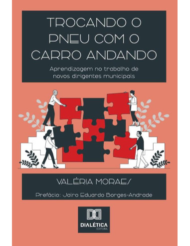 Trocando O Pneu Com O Carro Andando:Aprendizagem No Trabalho De Novos Dirigentes Municipais