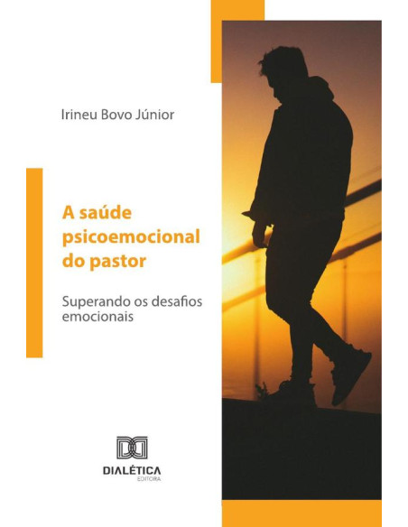 A Saúde Psicoemocional Do Pastor:Superando Os Desafios Emocionais