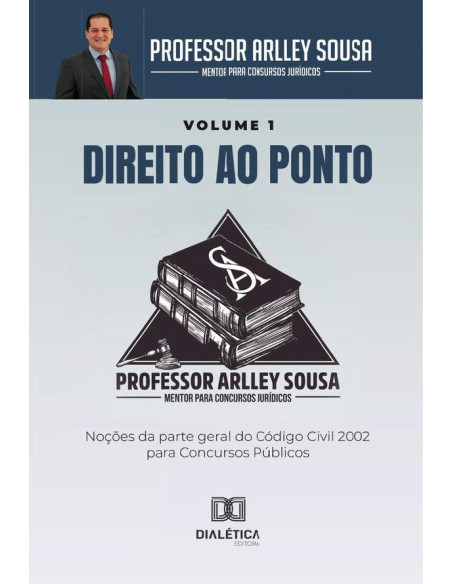 “Direito Ao Ponto”:Noções Da Parte Geral Do Código Civil 2002 Para Concursos Públicos