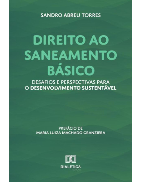 Direito Ao Saneamento Básico:Desafios E Perspectivas Para O Desenvolvimento Sustentável