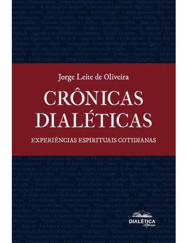 Crônicas Dialéticas:Experiências Espirituais Cotidianas