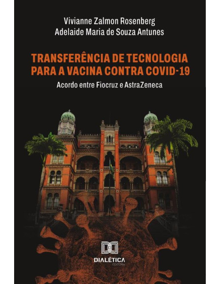 Transferência De Tecnologia Para A Vacina Contra Covid-19:Acordo Entre Fiocruz E Astrazeneca