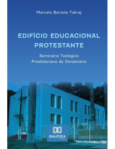 Edifício Educacional Protestante:Seminário Teológico Presbiteriano Do Centenário