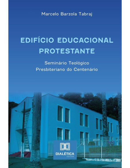 Edifício Educacional Protestante:Seminário Teológico Presbiteriano Do Centenário