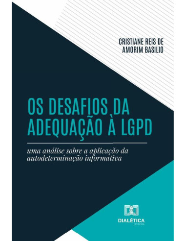 Os Desafios Da Adequação À Lgpd:Uma Análise Sobre A Aplicação Da Autodeterminação Informativa