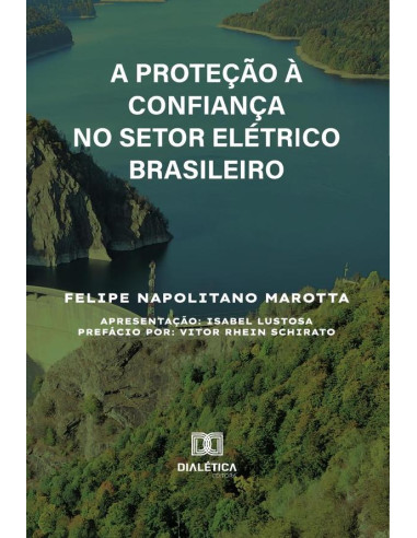 A Proteção À Confiança No Setor Elétrico Brasileiro