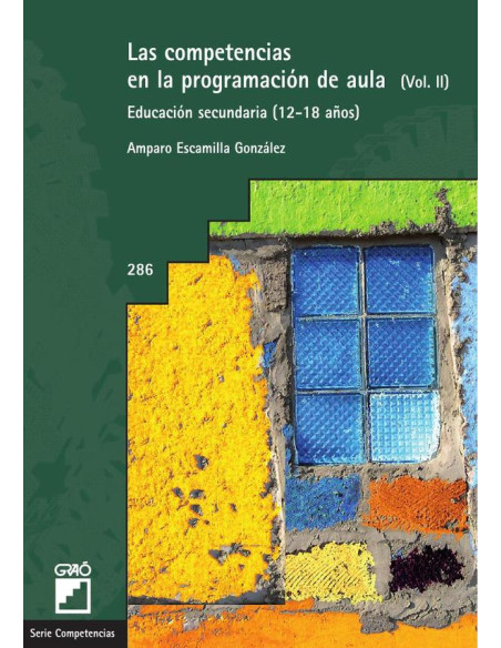 Las competencias en la programación de aula. (Vol. II):Educación secundaria (12-18)