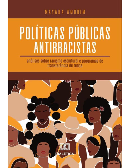 Políticas Públicas Antirracistas:Análises Sobre Racismo Estrutural E Programas De Transferência De Renda