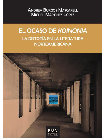 El ocaso de ''koinonia'':La distopía en la literatura norteamericana