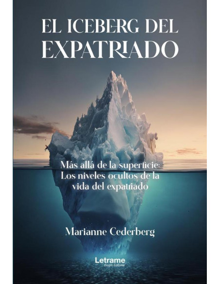 El iceberg del expatriado:Más allá de la superficie: Los niveles ocultos de la vida del expatriado