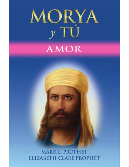 Morya y Tú:AMOR