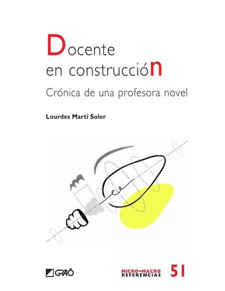 Docente en construcción:Crónica de una profesora novel