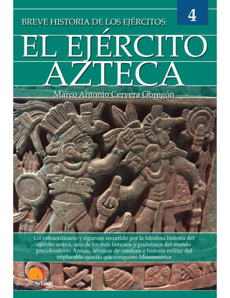 Breve historia del Ejército Azteca