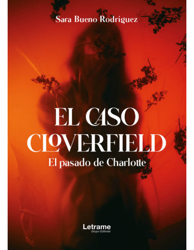 El caso Cloverfield:(El pasado de Charlotte)