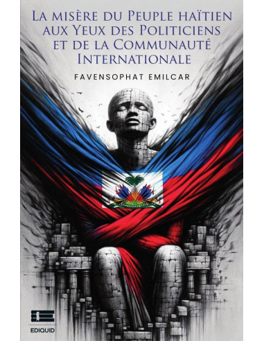 La misère du peuple haïtien aux yeux des politiciens et de la communauté internationale