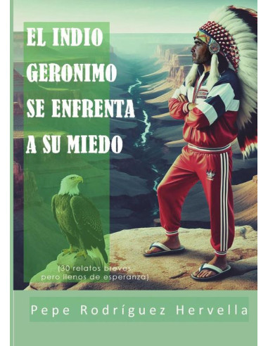 El indio Gerónimo se enfrenta a su miedo