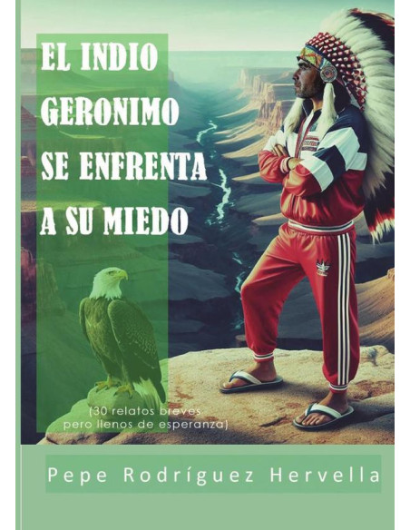 El indio Gerónimo se enfrenta a su miedo