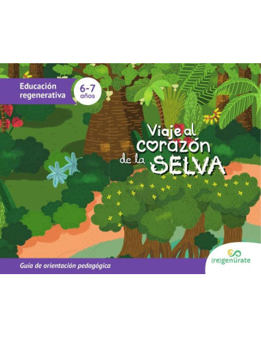 Viaje al corazón de la selva: Guía de orientación pedagógica