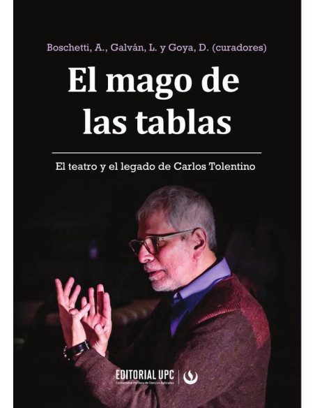 El mago de las tablas:El teatro y el legado de Carlos Tolentino