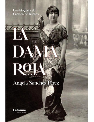 La Dama Roja:Ensayo-biografía sobre Carmen de Burgos