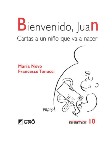 Bienvenido, Juan:Cartas a un niño que va a nacer