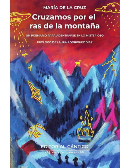 Cruzamos por el ras de la montaña:Un poemario para adentrarse en lo misterioso