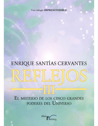 Reflejos III:El misterio de los cinco grandes poderes del Universo