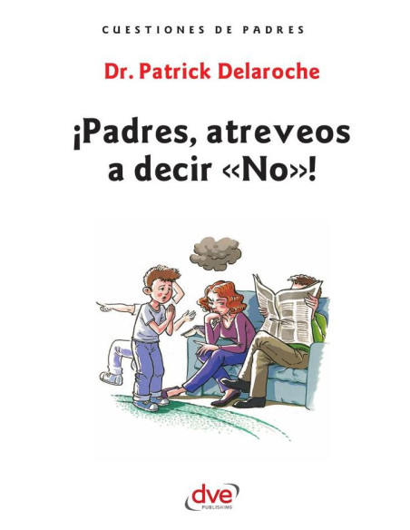 ¡Padres, atreveos a decir «No»!