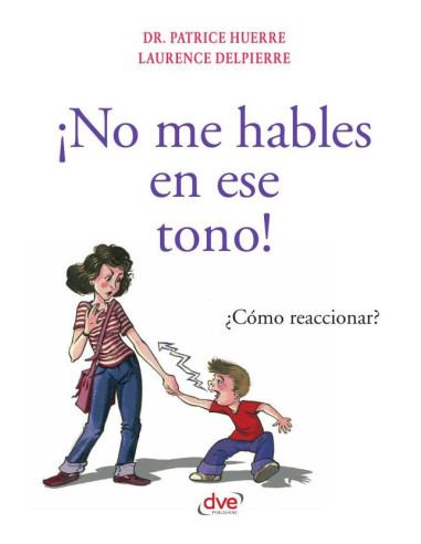 ¡No me hables en ese tono!