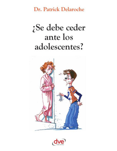 ¿Se debe ceder ante los adolescentes?