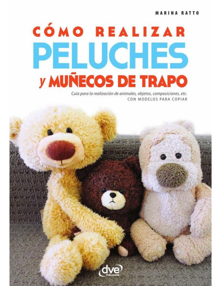 Cómo realizar peluches y muñecos de trapo