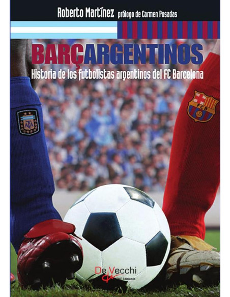 Barçargentinos - Historia de los futbolistas argentinos del FC Barcelona