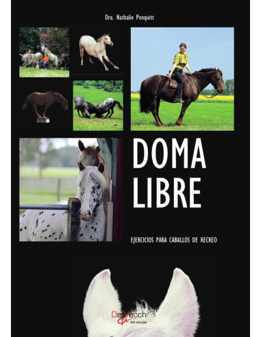 Doma libre. Ejercicios para caballos de recreo