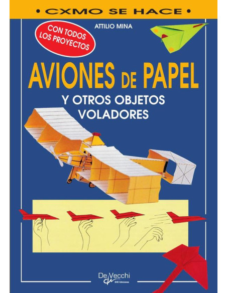 Cómo hacer aviones de papel y otros objetos voladores