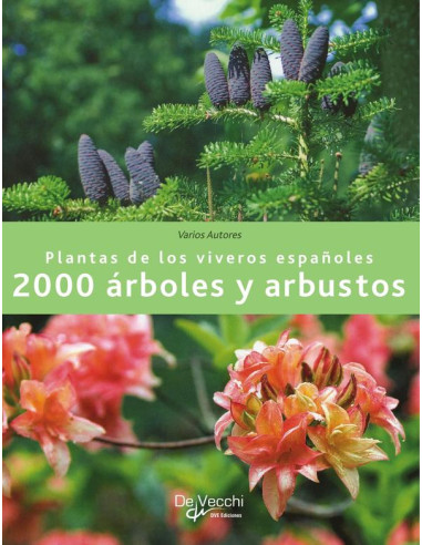 2000 árboles y arbustos. Plantas de los viveros españoles